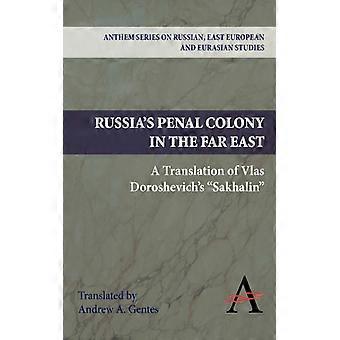 Colônia Penal Russa no Extremo Oriente: Uma Tradução de Sakhal, de Vlas Doroshevich - Vlas Doroshevich - Brochura - Livro em Inglês - História