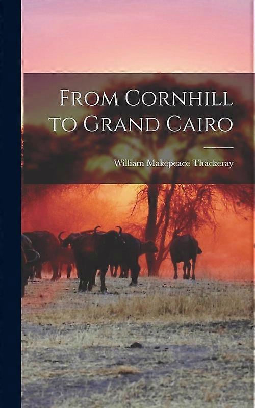 From Cornhill To Grand Cairo