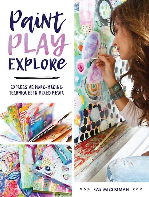 Paint Play  Explore by Rae Missigman Paperback