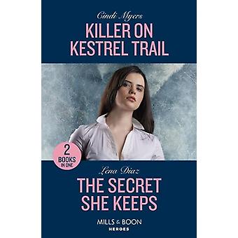 Killer On Kestrel Trail The Secret She Keeps Killer On Kestrel Trail Eagle Mount - Cindi Myers