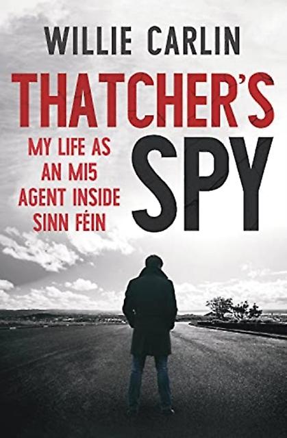 Thatcher's Spy - Willie Carlin - Paperback - English Book - Memoirs