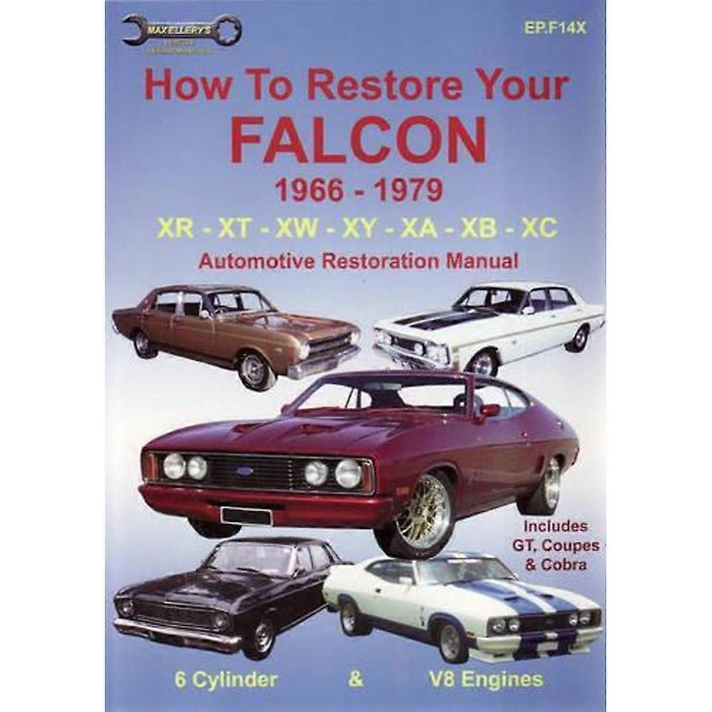 How to Restore Your Falcon 1966 Through 1979 by Max Ellery 2008 (Paperback)