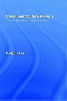 Consumer Culture Reborn by Martyn J. Lee Paperback