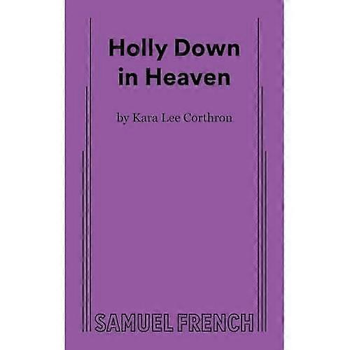 Holly Down in Heaven