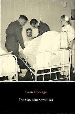 The Man Who Never Was