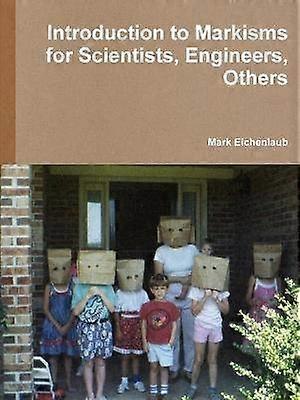 Introduction to Markisms for Scientists Engineers Others