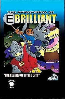 E.Brilliant and The Legend of Little City