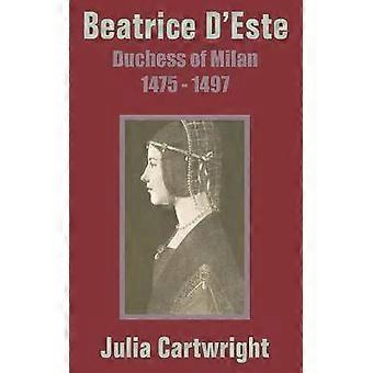 Beatrice D'Este Duchess of Milan 1475  1497