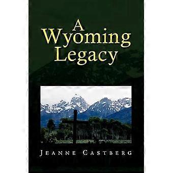 A Wyoming Legacy