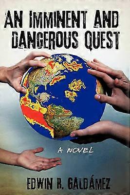 An Imminent and Dangerous Quest