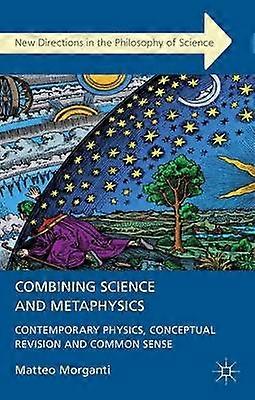 Combining Science and Metaphysics