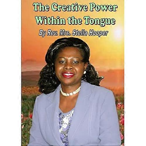 The Creative Power Within the Tongue