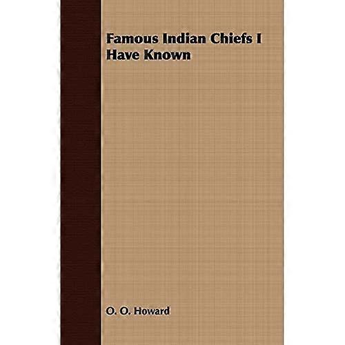 Famous Indian Chiefs I Have Known