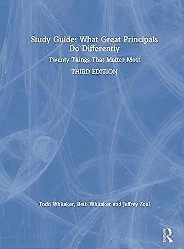 Study Guide: What Great Principals Do Differently: Twenty Things That Matter Most