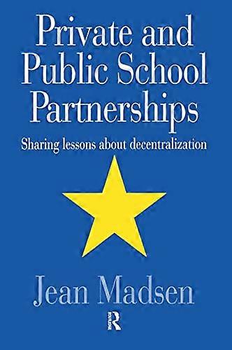 Private And Public School Partnerships: Sharing Lessons About Decentralization