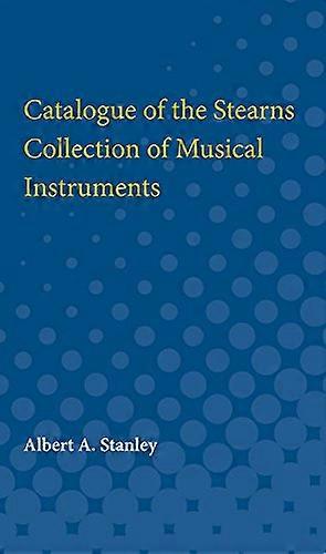 Catalogue of the Stearns Collection of Musical Instruments