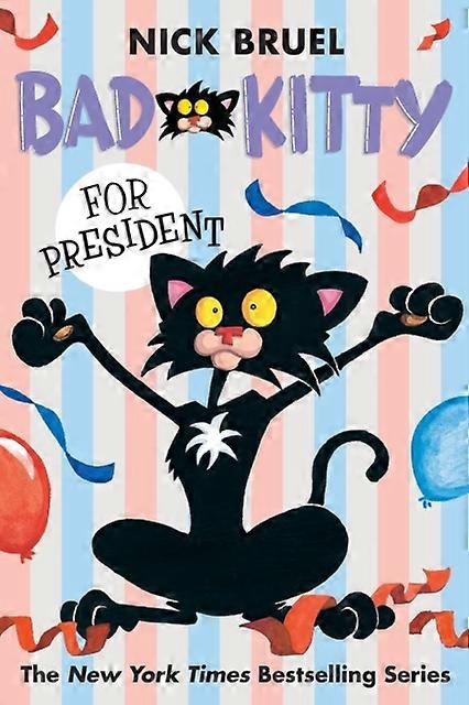 Bad Kitty For President by Nick Bruel Paperback