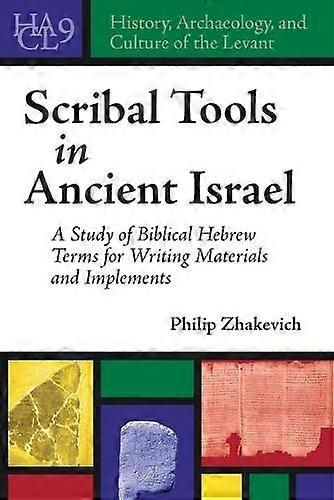 Scribal Tools In Ancient Israel by Philip Zhakevich Paperback