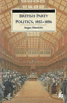 British Party Politics 18521886
