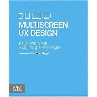 Multiscreen UX Design: Entwicklung für eine Vielzahl von Geräten