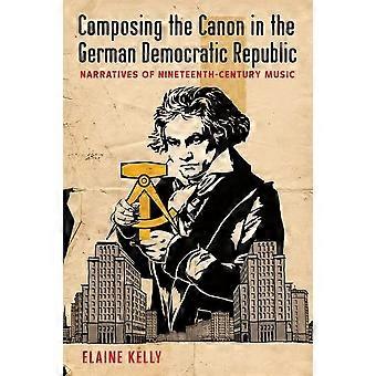 Den Kanon in der Deutschen Demokratischen Republik zu komponieren: Erzählungen der Musik des 19. Jahrhunderts