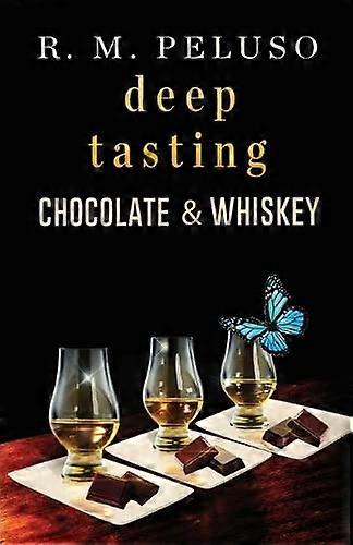 Deep Tasting Chocolate & Whiskey