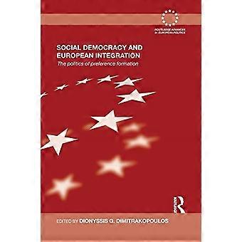 Socialdemokrati och europeisk integration: Preferensbildningens politik (Routledge Advances in European Politics)
