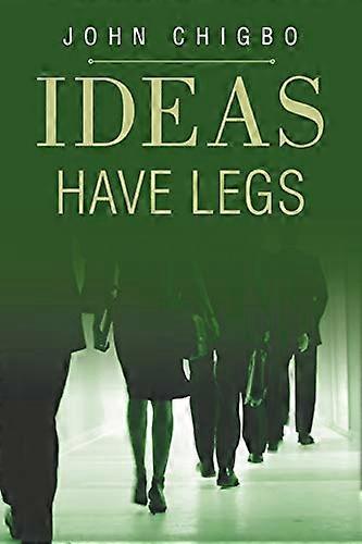 Ideas have Legs