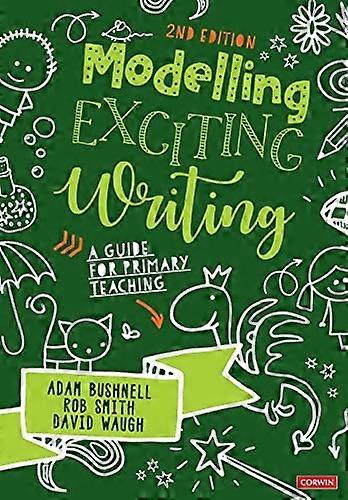 Modelling Exciting Writing: A guide for primary teaching