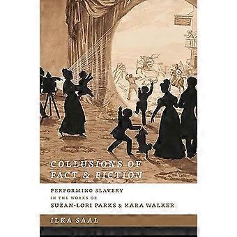 Vermischung von Fakt und Fiktion: Die Darstellung von Sklaverei in den Werken von Suzan-Lori Parks und Kara Walker (Studien Theatergeschichte & Kultur)