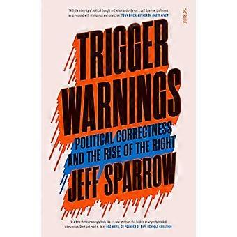 Trigger Warnungen: political Correctness und der Aufstieg der rechten