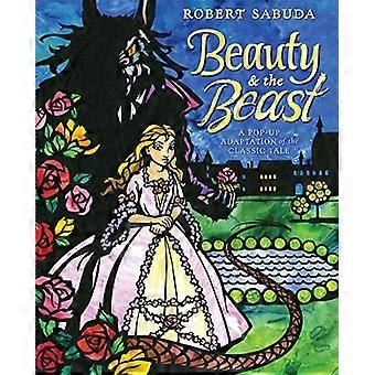 Beauty &; the Beast: A Pop-up Book of the Classic Fairy Tale