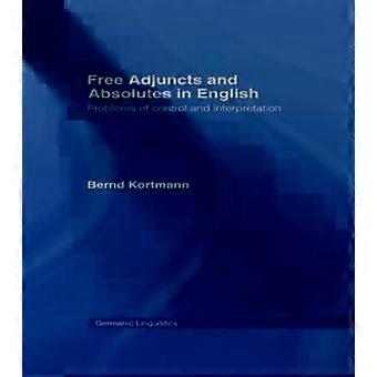 book Adjuncts And Absolutes In English Problems Of Control And Interpretation - Bernd Kortmann