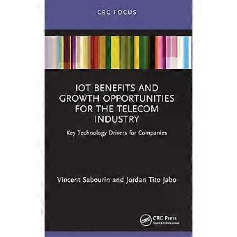 Iot Benefits And Growth Opportunities For The Telecom Industry Key Technology Dr - Vincent Sabourin