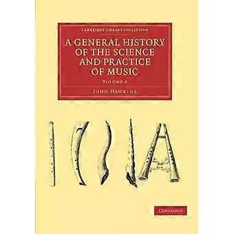 Uma História Geral da Ciência e da Prática da Música - Volume 4 - John A. Hawkins