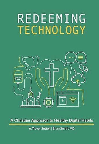 Redeeming Technology: Using Technology with Purpose