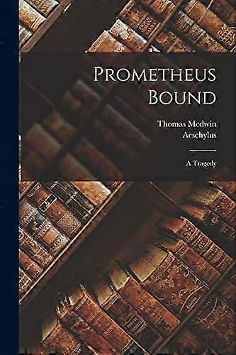 Prometheus bound a tragedy