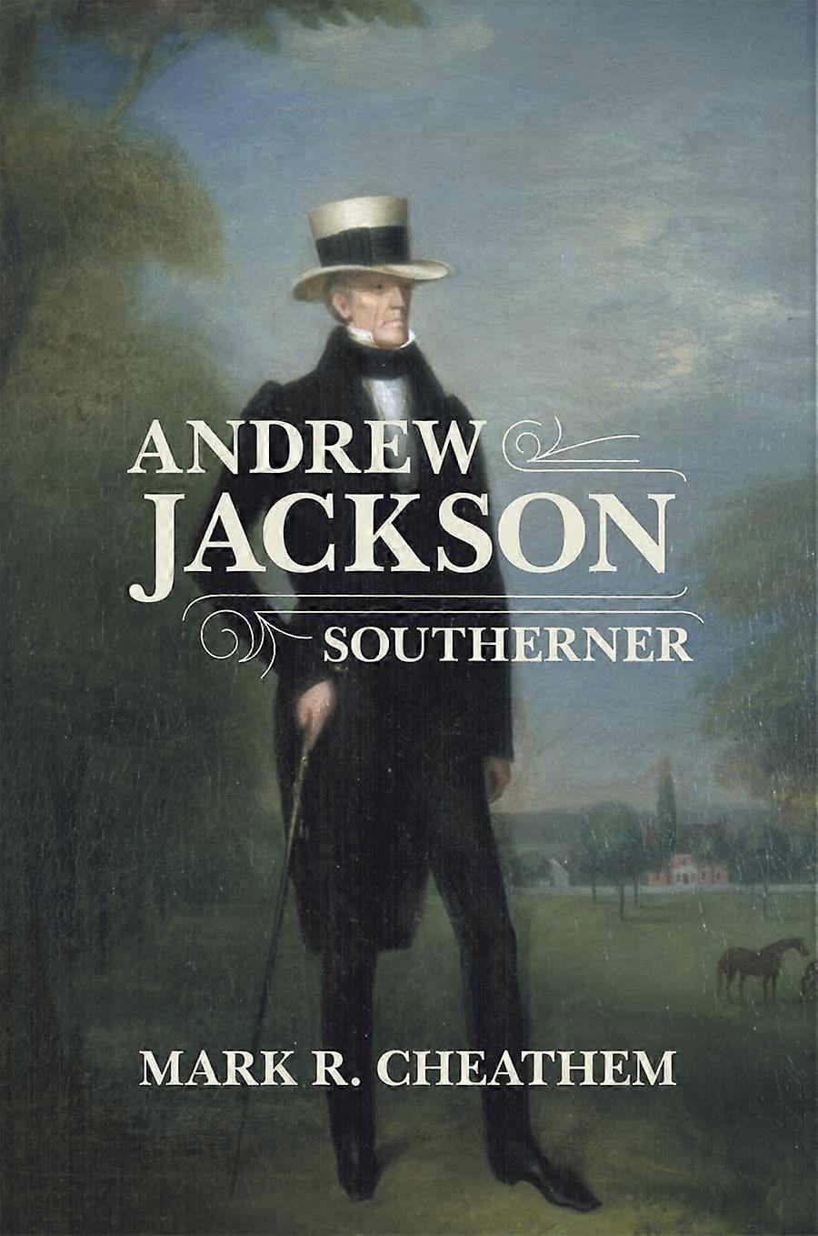 Andrew jackson, southerner