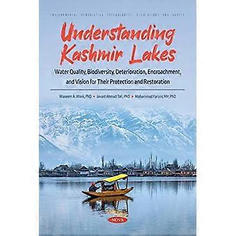 Kashmirin järvien vedenlaadun, biodiversiteetin, heikkenemisen, vesistöjen leviämisen sekä niiden suojelun ja ennallistamisen vision ymmärtäminen