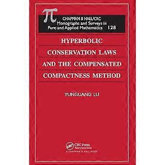Hyperbolic Conservation Laws And The Compensated Compactness Method - Yunguang Lu