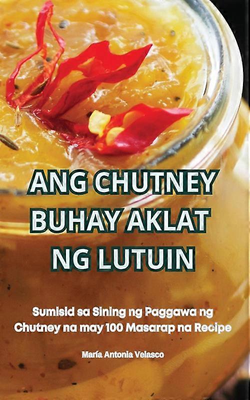 Ang Chutney Buhay Aklat Ng Lutuin