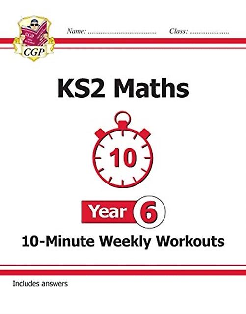 Ks2 Year 6 Maths 10-minute Weekly Workouts - CGP Books
