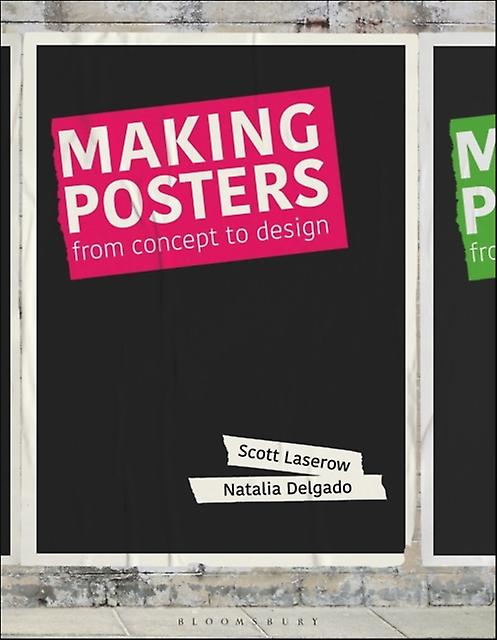 Making Posters by Delgado, Natalia CETYS University, Mexico Paperback