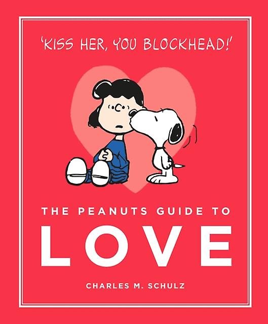The Peanuts Guide To Love by Charles M. Schulz Hardback Book
