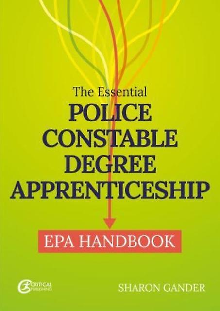 The Essential Police Constable Degree Apprenticeship Epa Handbook by Sharon Gander Paperback Book