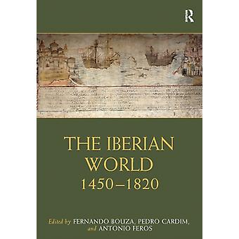 The Iberian World 1450-1820 - Taylor & Francis Ltd