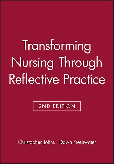Transforming Nursing Through 2e - Johns