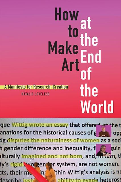 How To Make Art At The End Of The World by Natalie Loveless Paperback
