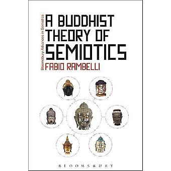 A Buddhist Theory Of Semiotics - Fabio Rambelli