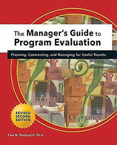 Manager's Guide To Program Evaluation 2nd Edition - Paul W Mattessich - Hardback - English Book - Management and management techniques